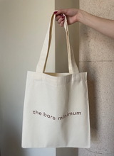 Load image into Gallery viewer, Everyday Tote Bag - &quot;the bare minimum&quot;
